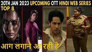 Top 8 Mind Blowing Upcoming Ott Hindi Web Series & Movies 20th January 2023