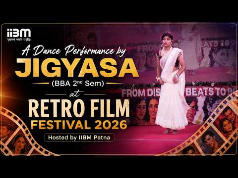 A Dance Performance by  jigyasa, (BBA 2nd Sem) at Retro Film Festival 2026, hosted by IIBM Patna