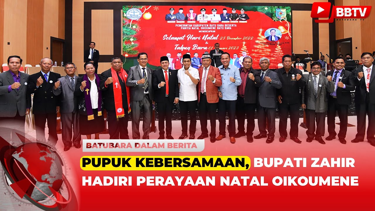 PUPUK KEBERSAMAAN, BUPATI ZAHIR HADIRI PERAYAAN NATAL OIKOUMENE