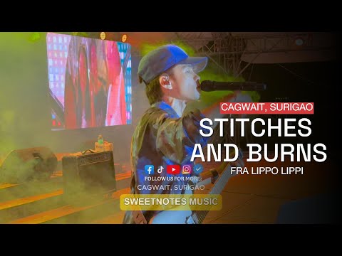 Stitches And Burns | Fra Lippo Lippi - Sweetnotes Live @ Cagwait, Surigao Del Sur