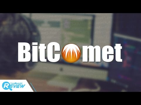รีวิว Bitcomet โปรแกรมโหลดบิตยอดฮิต ที่ทำได้มากกว่าแค่การโหลดบิต!