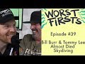 Bill Burr Tommy Lee And Near Death Experiences Worst First Podcast