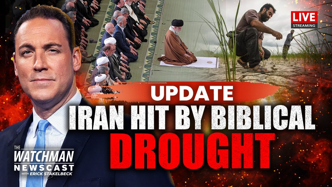 Iran Suffering Through BIBLICAL-Level Drought; EVACUATION of Tehran Looms | Watchman Newscast LIVE