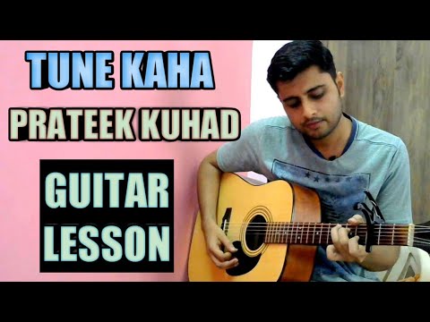 Tune Kaha - Prateek Kuhad