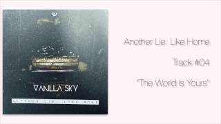 Vanilla Sky - 04 - The World Is Yours (Official Lyrics Video)