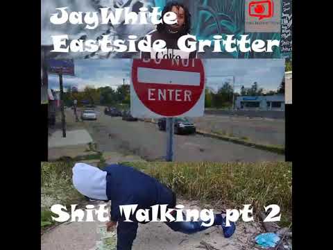 Jaywhite x Eastside Gritter Shit Talkin PT2 Promo