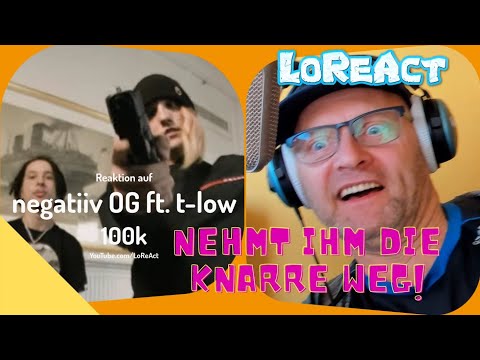 negatiiv OG ft. t-low - 100k prod. overshiaat | LoReAct - Reaction | Reactionvideos - deutschrap