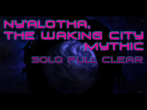 World of Warcraft - Ny'alotha, The Waking City Mythic - Solo Full Clear - One Button :D