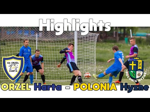 Highlights - ORZEŁ Harta - POLONIA Hyżne