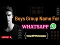 Boys Group Name For WhatsApp Group Name Ideas Whatsapp Nameideas Boygroup Boy