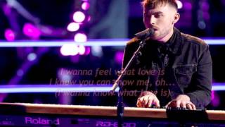 Hunter Plake - I Want To Know What Love Is (The Voice Performance) - Lyrics