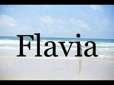 How To Pronounce Flavia🌈🌈🌈🌈🌈🌈Pronunciation Of Flavia
