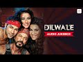 Dilwale Audio Jukebox Shah Rukh Khan Kajol Varun Dhawan Kriti Sanon