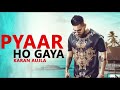 Pyar Ho Gya By Karan Aujla