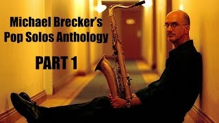 Michael Brecker's Pop Solos Anthology (Part 1)