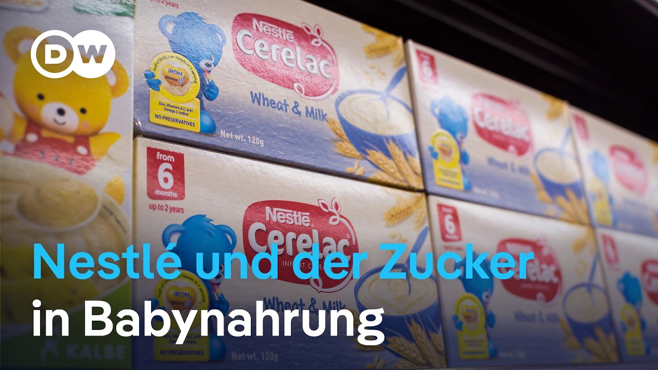 Neue Vorwürfe gegen Nestlé: Zucker in Babynahrung für Afrika | DW Nachrichten
