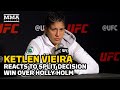 Ketlen Vieira Doesn't Believe Holly Holm Did Enough To Win | UFC Vegas 55 | MMA Fighting