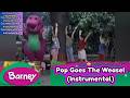 Barney Pop Goes The Weasel Instrumental