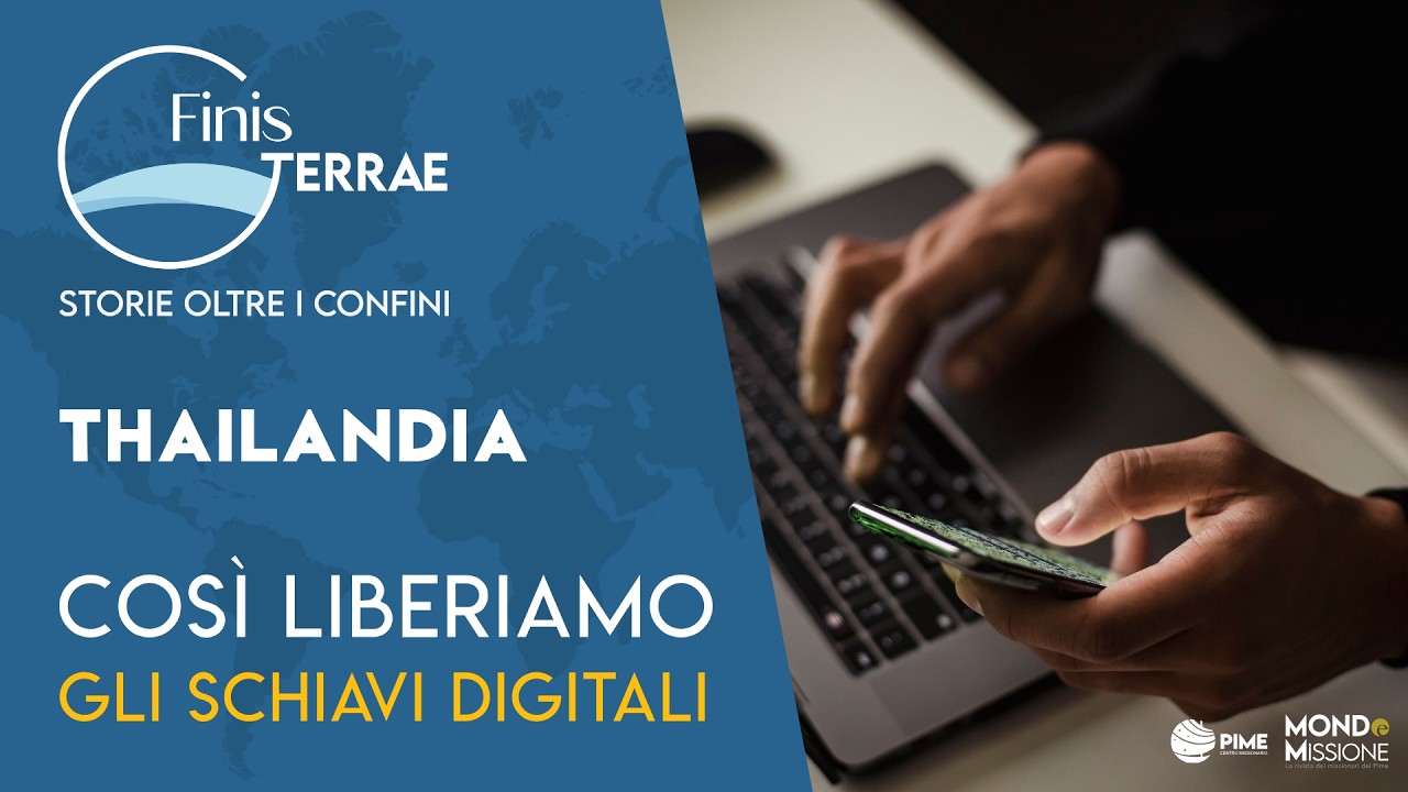 Asia. Così liberiamo gli schiavi digitali | Finis Terrae