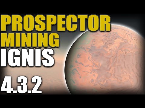 Prospector Mining on Ignis in Star Citizen 4.3.2 – Worth the Trip?
