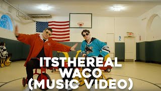 ItsTheReal - Waco
