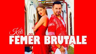 Keli - Femër Brutale