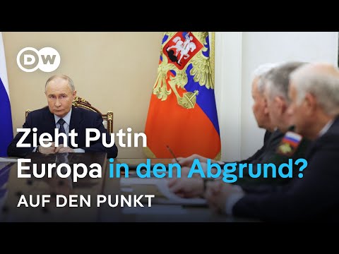 Russlands Wut auf den Westen: Zieht Putin Europa in den Abgrund? | Auf den Punkt