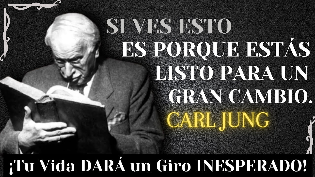Si VES ESTE Video, Es PORQUE ESTÁS Listo PARA Un Gran CAMBIO | Carl Jung