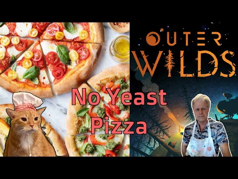 Henry Explains Easy No Yeast Pizza Plus Songs and more Outer Wilds