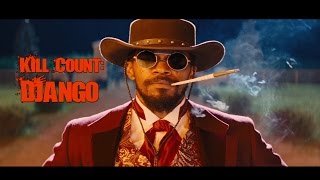 Kill Count: Django | "Django Unchained"