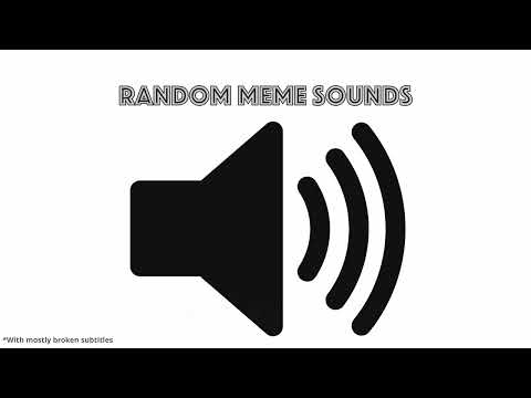 Funny Meme Sounds!