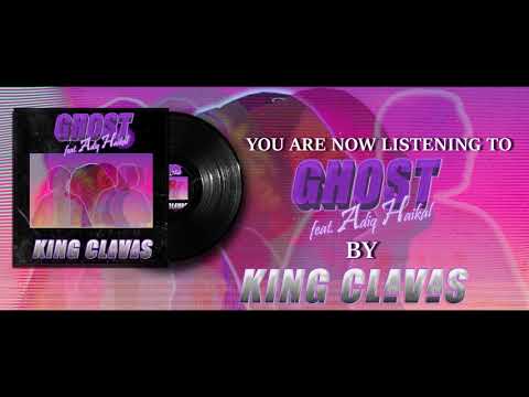 King Clavas - Ghost feat. Adiq Haikal (Official Audio Visual)
