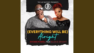 [Everything Will Be] Alright