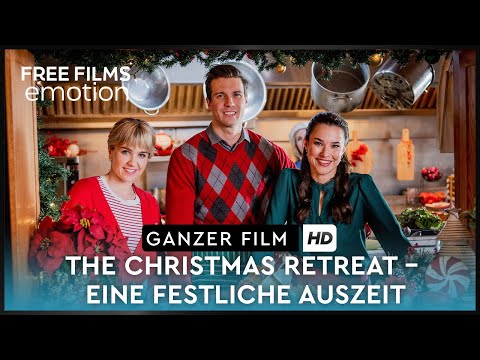 The Christmas Retreat - Eine festliche Auszeit - ganzer Film auf Deutsch kostenlos schauen in HD