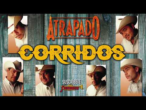Grupo Atrapado - Corridos