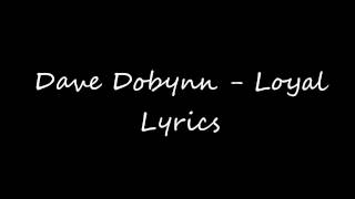 Loyal - Dave Dobbyn | Lyrics
