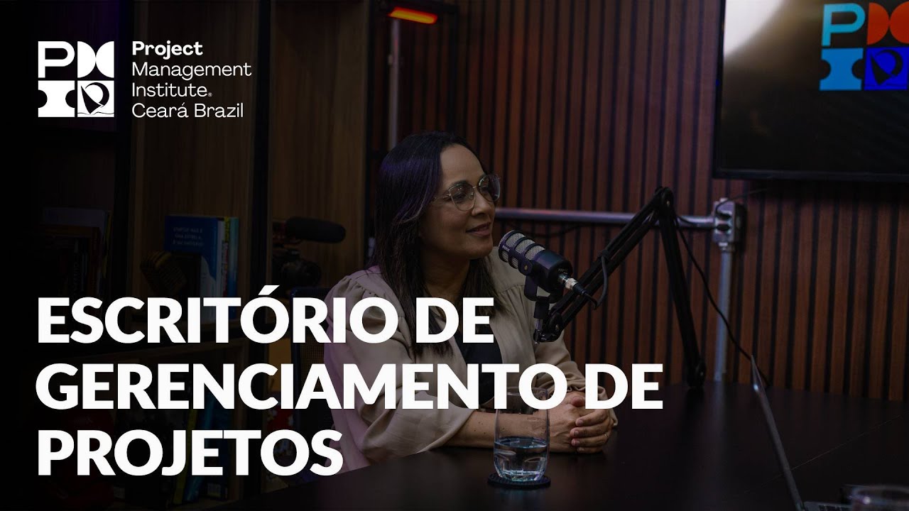 Escritório de Gerenciamento de Projetos | PMICAST #04