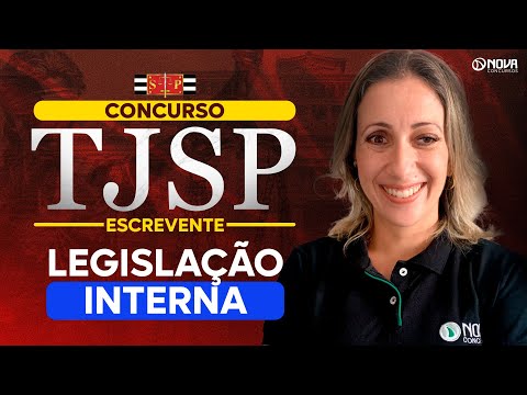 Concurso Escrevente TJSP 2025: Legislação Interna
