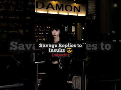 Savage Replies to Insults 😎💯 part 1#shortlife #savage #sigmamind #reality #inspiration #mindset #yt