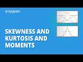 Skewness And Kurtosis And Moments | What Is Skewness And Kurtosis? | Statistics | Simplilearn