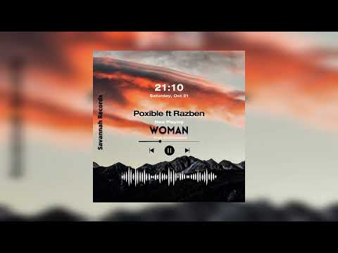 Poxible ft Razben - Woman (Official Audio)