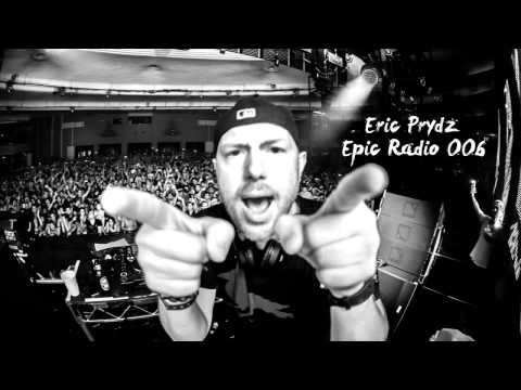 Eric Prydz - Epic Radio 006