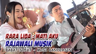 Download lagu Mati Aku RARA LIDA - RAJAWALI MUSIK - Babat Supat Musi Banyuasin - BINTANG TV mp3