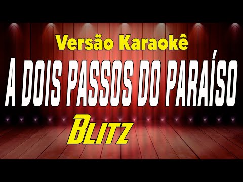 Blitz A dois passos do paraíso Karaokê