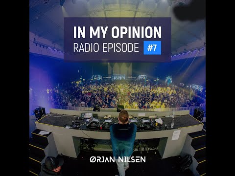 Orjan Nilsen - In My Opinion Radio #7 (Guestmix by Andrew Rayel)