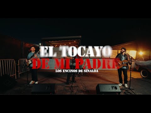 El Tocayo De Mi Padre -  Los Encinos De Sinaloa