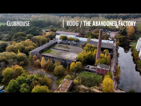 RODG / ClubHouse Special / The Abandoned Factory