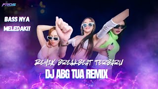 Download lagu DJ ABG TUA REMIX TERBARU 2026 - BREAKBEAT PALING JOSS mp3