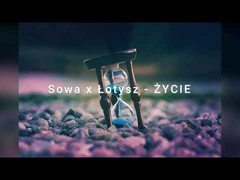 Sowa x Łotysz - ŻYCIE
