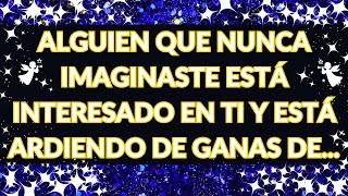 ❤💌 MENSAJE DE LOS ÁNGELES: ALGUIEN QUE NUNCA IMAGINASTE ESTÁ INTERESADO EN TI Y ESTÁ ARDIENDO DE...